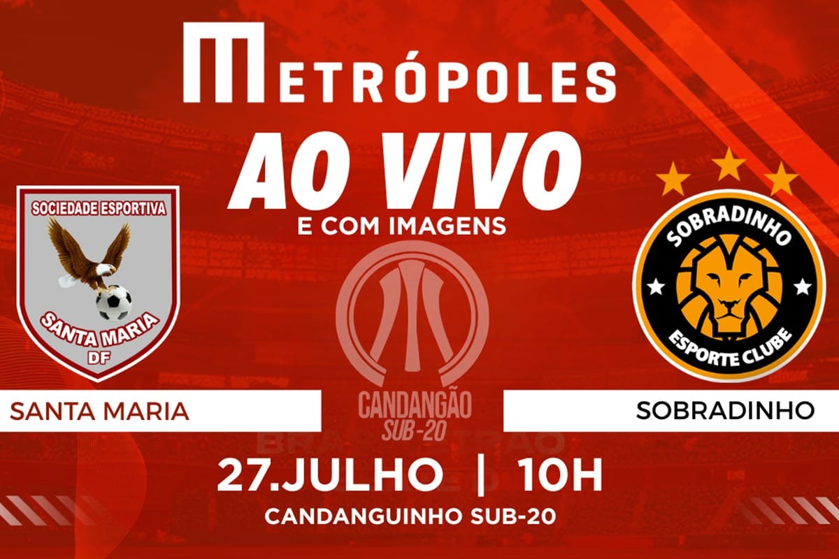 Candangão Sub-20: Saiba Como Acompanhar Santa Maria x Sobradinho nas Semifinais