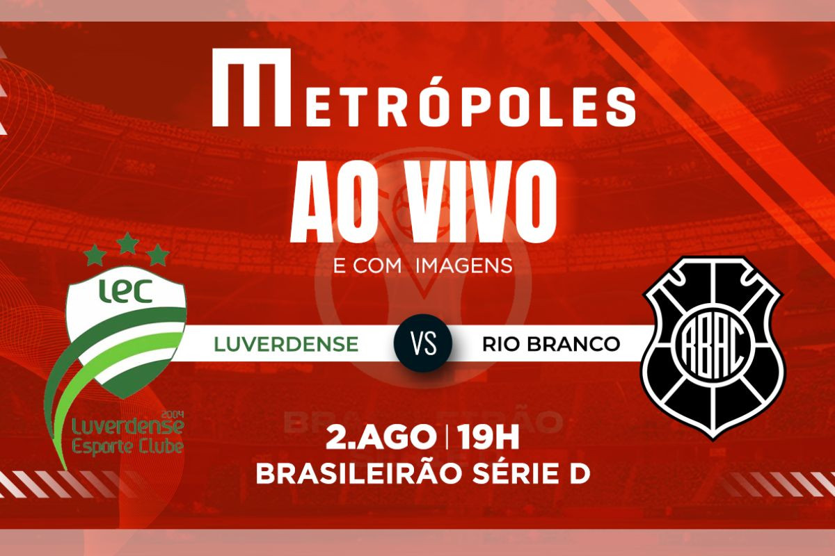 Série D: Assistir Luverdense x Rio Branco Ao Vivo pelo YouTube