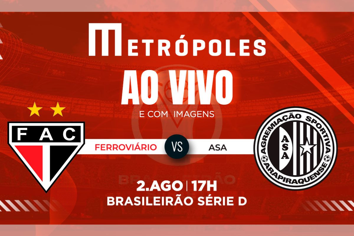 Série D: Transmissão Ao Vivo Ferroviário-CE x Asa-AL | Metrópoles