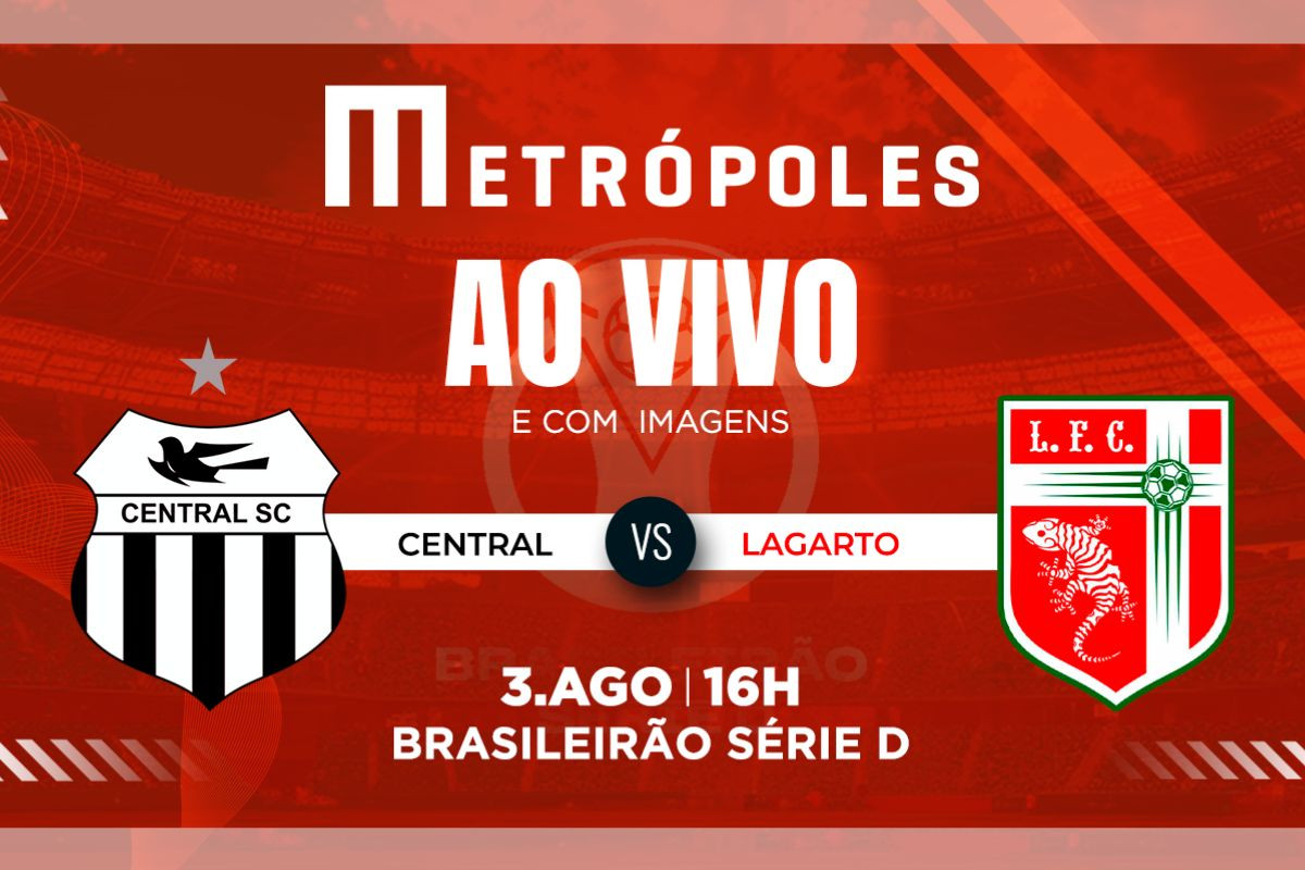 Transmissão Série D: Central-PE x Lagarto-SE – Metrópoles