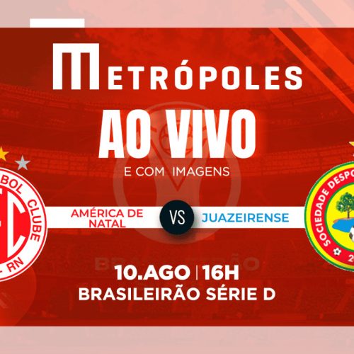 Série D: Assista ao Vivo América-RN x Juazeirense-BA pelo YouTube