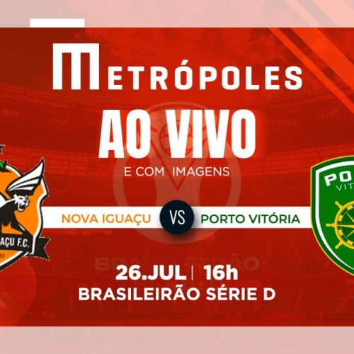 Série D: Como Assistir ao Vivo Nova Iguaçu-RJ x Porto Vitória-ES com Transmissão Gratuita