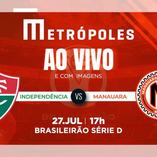 Série D: Como Assistir ao Vivo o Jogo entre Independência-AC e Manauara-AM