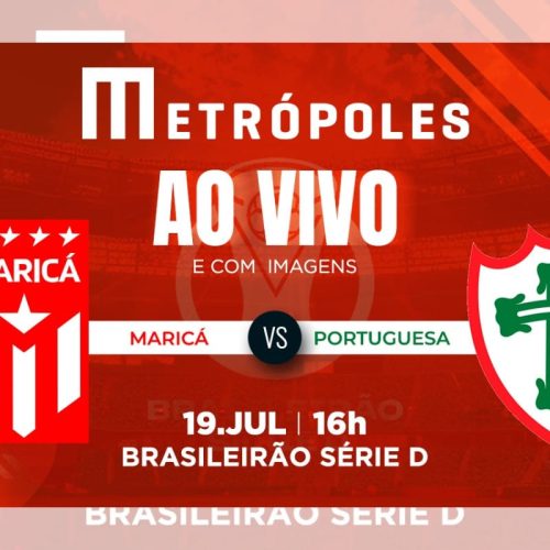 Série D: Maricá-RJ vs Portuguesa-SP – Transmissão ao Vivo Exclusiva do Metrópoles