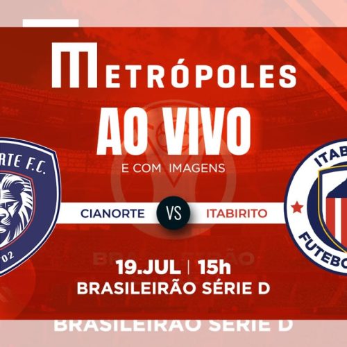 Série D: Transmissão ao vivo Cianorte-PR x Itabirito-MG no Metrópoles