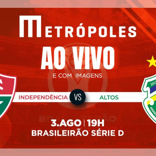 Série D: Transmissão ao Vivo de Independência-AC x Altos-PI pelo YouTube