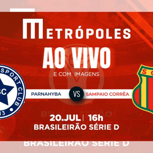 Série D: Transmissão Ao Vivo de Parnahyba-PI x Sampaio Corrêa-MA