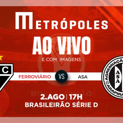 Série D: Transmissão Ao Vivo Ferroviário-CE x Asa-AL | Metrópoles