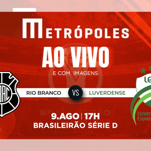 Série D: Transmissão ao Vivo Rio Branco-ES x Luverdense-MT